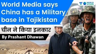 World Media says China has a Military base in Tajikistan | Worry for India? | Current Affairs