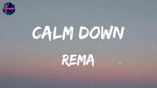 Download Calm Down - Rema | Ed Sheeran, The Chainsmokers, James Arthur ft. Anne-Marie (Lyrics) mp3