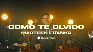 Marteen Franko - COMO TE OLVIDO (video oficial)