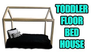 How to Make a Toddler Floor Bed House (Montessori bed)