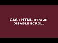 CSS : HTML iframe - disable scroll