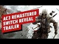 Assassin's Creed 3 Remastered Switch Reveal Trailer - Nintendo Direct