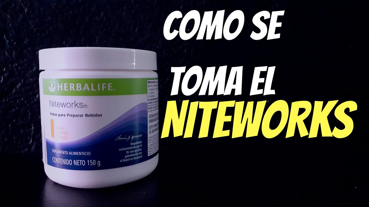 COMO SE TOMA EL NITEWORKS DE HERBALIFE - YouTube