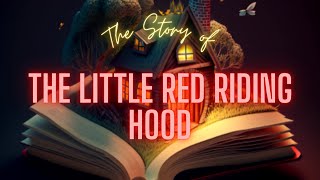Classic Tales & Bedtime Stories: The Little Red Riding Hood