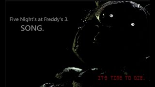 Time to Die. FNAF 3 SONG ▶ Dagames Remix / FNAF 3's 9th anniversary.