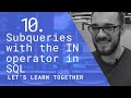 We Learn SQL #10 | Subqueries with the IN operator in SQL