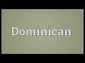 Dominican Meaning