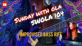 SWOLA 104 - Some Fuzz Bass? #swola104 SWOLA104