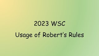 2023 WSC Usage of Robert’s Rule of Order