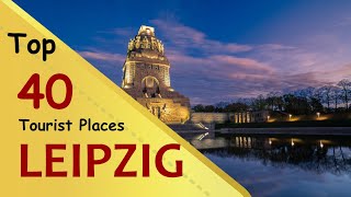 "LEIPZIG" Top 40 Tourist Places | Leipzig Tourism | GERMANY