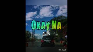 Okay Na- Adi G