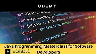 Udemy Course on Java Programming Masterclass for Software Developers, Discount Available