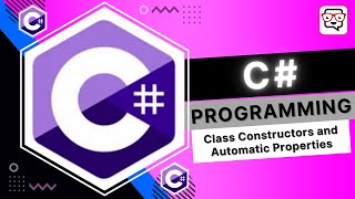 🔴 Class Constructors and Automatic Properties • C# Programming • C# Tutorial • Learn C#