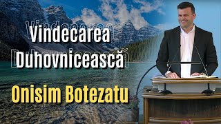 Vindecarea Duhovniceasca - Onisim Botezatu - Predica