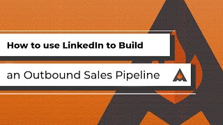 How to use LinkedIn to Build an Outbound Sales Pipeline - November 2022 Webinar