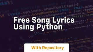 Free song lyrics using python