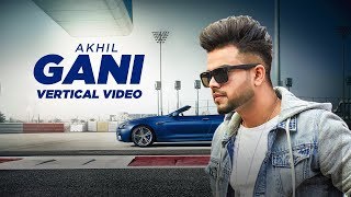Gani | Vertical Video | Akhil Feat Manni Sandhu | Latest Punjabi Song 2019| Speed Records