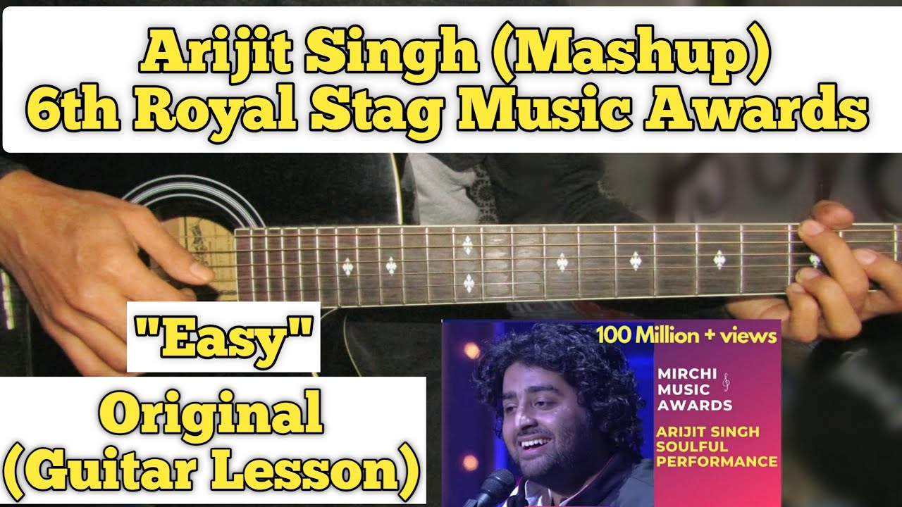 Arijit Singh (Mashup) - 6th Royal Stag Music Awards | Guitar Lesson ...