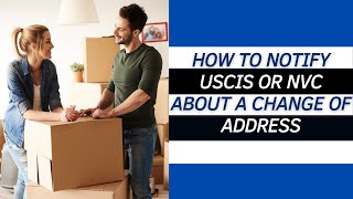 USCIS: How to Notify USCIS or NVC About a Change of Address (LIVE)