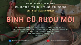 Chúa Nhật, ngày 23/02/2025 | BÌNH CŨ RƯỢU MỚI | MSQN Nguyễn Kim Hưng