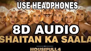 Bala-Shaitan Ka Saala (8D Audio)|Housefull 4|Akshay Kumar|Sohail Sen Ft. Vishal Dadlani