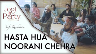 Hasta hua Noorani Cehra | Qawwali version | Jogi \u0026 Party