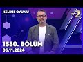 Kelime Oyunu 1580. Bölüm | 05 Kasım 2024