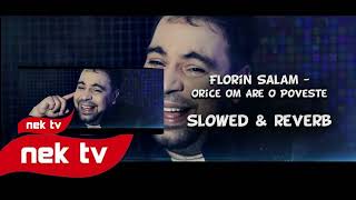 Florin Salam - Orice Om Are O Poveste(slowed & reverb)