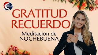 🌟 Meditación guiada de NOCHEBUENA. RECUERDO, PAZ y GRATITUD en esta noche especial