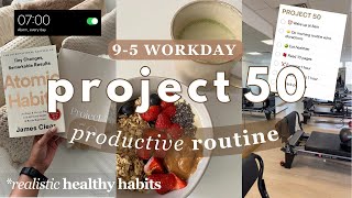 Project 50 | Realistic healthy habits and productive lifestyle routine ♡ early morning wfh routine🏠