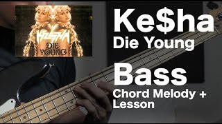 Ke$ha - Die Young Bass Chord Melody + Mini Lesson [ AN's Bass Lessons #18.5 ]