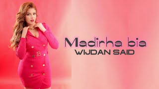 Wijdan Said  -  Madirha Bia   وجدان سعيد  -  ماديرها بيا   ( Officiel Music ) 2025