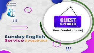 JNAG CHAPEL / SUNDAY  ENGLISH SERVICE / GUEST SPEAKER / REV. DANIEL INBARAJ / 21-08-2022 / LIVE