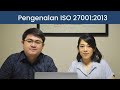 Pengenalan ISO 27001:2013 oleh Lukas Danny T dan Nadia Brigita