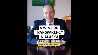 Transparency wins and the Alaska Supreme Court agrees.
