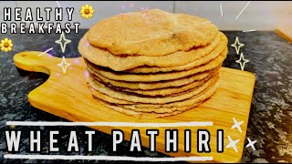 Wheat Pathiri | Healthy Breakfast