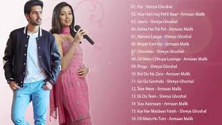 Armaan Malik vs Shreya Ghoshal Best Songs / Hindi Songs Jukebox - Bollywood Songs 2019