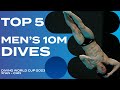 TOP 5 MEN'S 10M PLATFORM DIVES - DIVING WORLD CUP 2023  | PT1