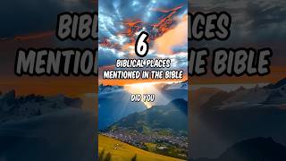 6 Biblical Places Mentioned In The Bible… #shorts #Jesus