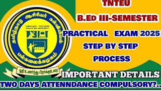 TNTEU B.Ed III-SEMESTER PRACTICAL 2025: TWO DAYS STEP BY STEP PROCESS