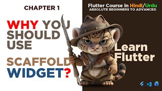 WHY YOU SHOULD USE SCAFFOLD WIDGET ? | Chapter 1 - Flutter Course Beginner to Advance Tutorial #2023