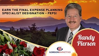 Earn The Final Expense Planning Specialist Designation - FEPS