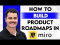 How To Build Product Roadmaps In Miro [2026 Guide]
