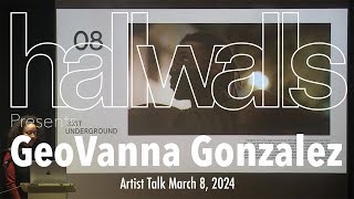 Hallwalls Artist Talks: GeoVanna Gonzalez - Without Goodbyes