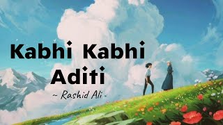 Kabhi Kabhi Aditi -lyrics || Rashid Ali || Jaane Tu Ya Jaane Na ||@LYRICS🖤