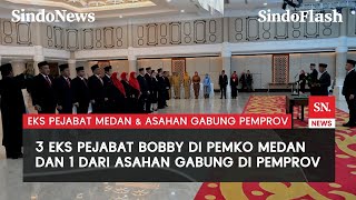 Wagub Surya Lantik 12 Pejabat Eselon 2, dari Pemko Medan dan Pemkab Asahan | Sindo Flash