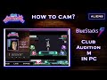 HOW TO CAM: CAM on PC - Club Audition M