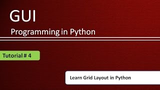 How to use Grid Layout | Python GUI Programming using Tkinter # Tutorial - 4