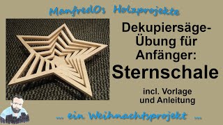 Weihnachtsdeko aus Holz selber machen - Dekupiersäge-Übung für Anfänger: Sternschale incl. Vorlage