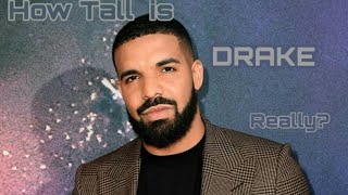 How Tall is Drake Really?